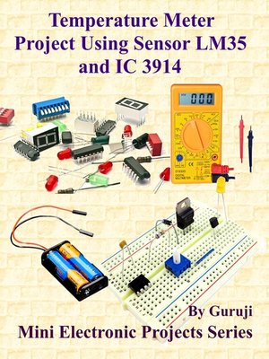 cover image of Temperature Meter Project Using Sensor LM35 and IC 3914